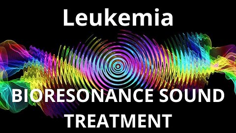 Leukemia _ Sound therapy session _ Sounds of nature
