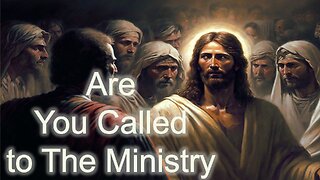 Are YOU Called to the Ministry?