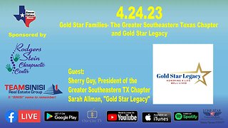 4.24.23 - Gold Star Families- The Greater Southeastern Texas Chapter and Gold Star Legacy