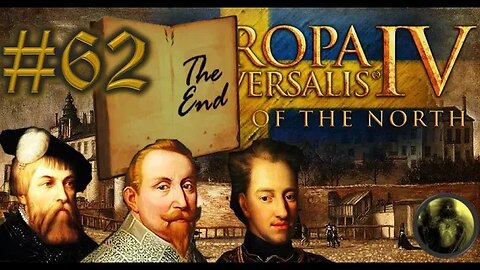 Let´s Play Europa Universalis IV | Lions of the North | Sweden | PART 62 [THE END]