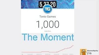 Tonio Games hitting 1,000 Subscribers The Moment