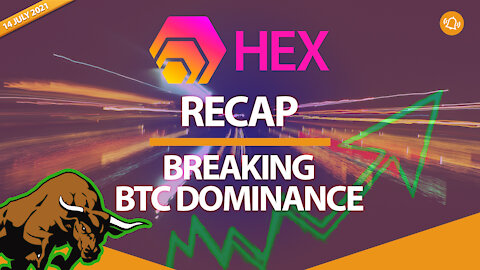 HEX Recap Breaking BTC Dominance