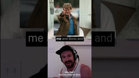 Alex Ebert gets too meta for Bono