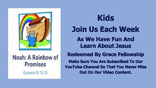 Sermons 4 Kids - Noah: A Rainbow Of Promise - Genesis 9:8-17