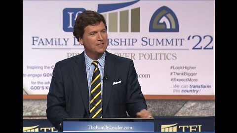 Excellent: Tucker Carlson speech at Family Leadership Summit '22