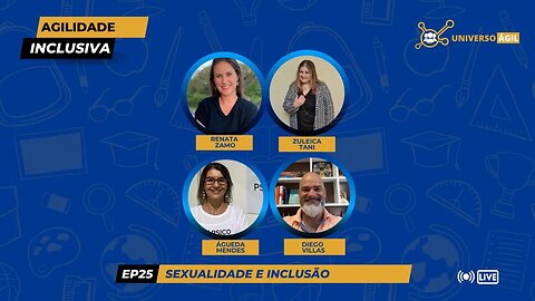 #AgilidadeInclusiva EP25 Sexualidade e Inclusão