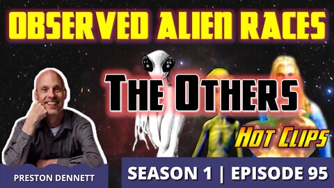 Observed Alien Races | The Others (Hot Clip)