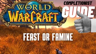 Feast or Famine World of Warcraft