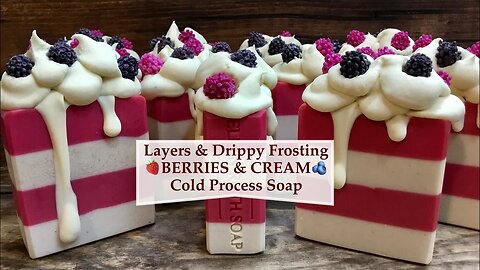 How I Make 🫐BERRIES & CREAM 🍓w/ Layers, Embeds & Dripping Frosting | Ellen Ruth Soap