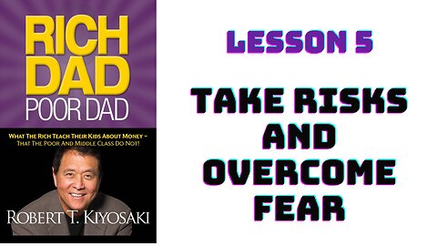 "Rich Dad Poor Dad" by Robert Kiyosaki - Lesson 5