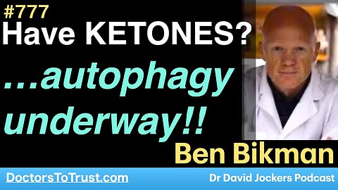 BEN BIKMAN 10 | Have KETONES? …autophagy underway!!