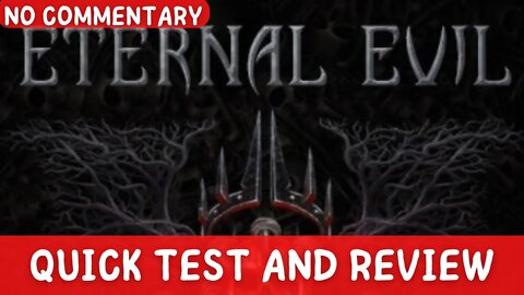 Walkthrough Eternal Evil - Test Game and Quick Review - No Commentary