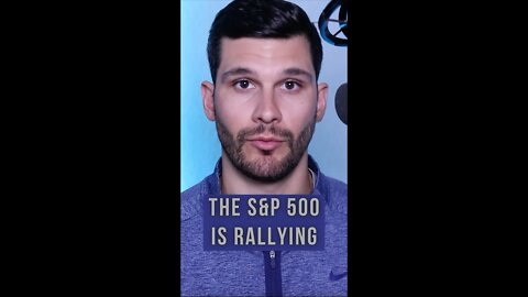 Why is the S&P 500 Rallying?