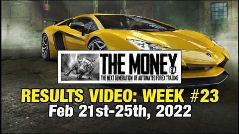 "The Money" Expert Advisor: Week #23 Stats, Feb 21st-25th, 2022. #1 Forex EA / FX Trading Robot.