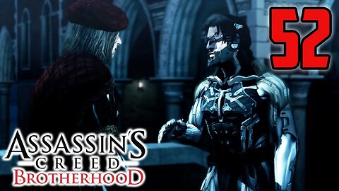 Do You Want To Play A Game? - Assassin's Creed Brotherhood : Part 52