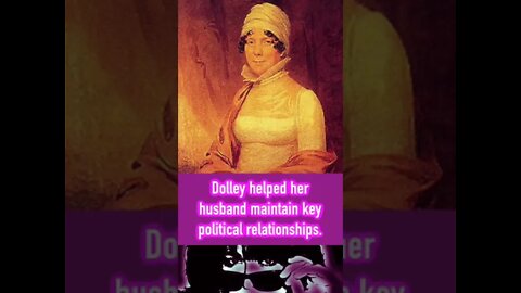 Fact#12: Who was First Lady Dolley Madison?