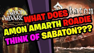 What does AMON AMARTH Roadie think of SABATON???