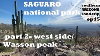Southern Arizona Ep15: Saguaro national park Part2/2- west side