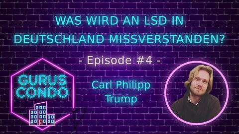 Carl Philipp Trump: LSD-Derivate, Psychedelika, Politik, Swatting | Gurus Condo Podcast #4