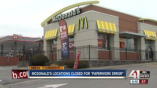 McDonald's locations closed for 'paperwork error'