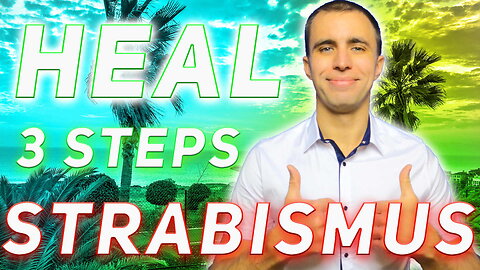 How to heal strabismus in 3 steps