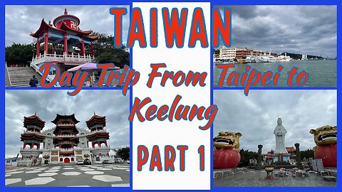 Day Trip from Taipei to Keelung by Train Part 1 - Taiwan