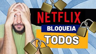 MINHA SENHA DA NETFLIX FOI BLOQUEADA! Netflix anuncia bloqueio de compartilhamento de senha.