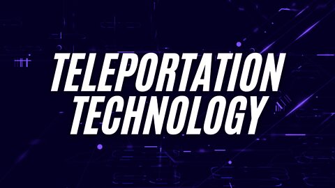 Teleportation Advancement and Solar System Travel #PAtech