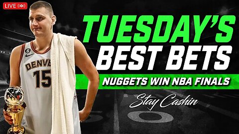 Nuggets Win 2023 NBA Finals | FREE MLB Bets Today