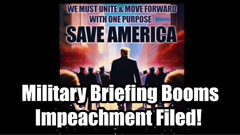 Military Briefing Booms - Trump Files FEC Complaint On Harris - Impeachment Filed - 7/30/24..
