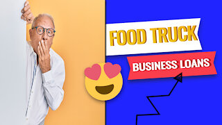 Food Truck Business Loans - Get A Loan For Your Mobile Food Business