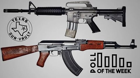 REUPLOAD - TGV Poll Question of the Week #18: This is superior? The AR-15 or AK-47?