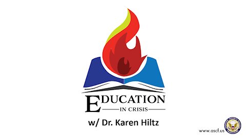 Critical Race Theory - Education in Crisis - with Dr. Karen Hiltz, Ed.D