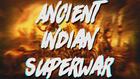 Ancient Indian Superwar