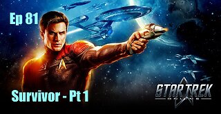 Star Trek Online - Ep 81: Survivor - Pt 1