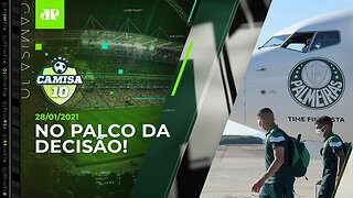 Palmeiras e Santos JÁ ESTÃO NO RJ para a FINAL da LIBERTADORES! | CAMISA 10 - 28/01/21