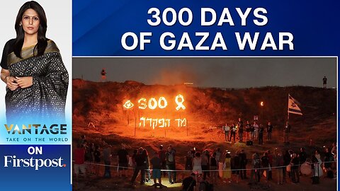 Gaza War: Israelis Mark 300 Days Since Hamas Attack | Vantage with Palki Sharma | VYPER