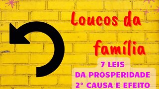 EPISÓDIO 04 - LEIS UNIVERSAIS DA PROSPERIDADE - CAUSA E EFEITO - LEI DA ATRAÇÃO #leidaatração