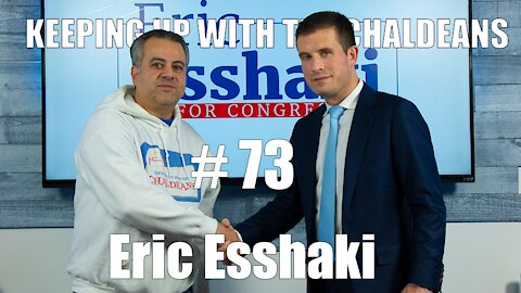 Keeping Up With the Chaldeans: With Eric Esshaki