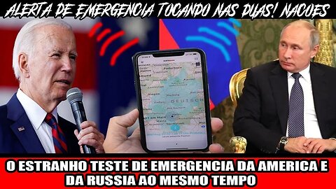 O ESTRANHO TESTE DE EMERGENCIA DA AMERICA E DA RUSSIA AO MESMO TEMPO