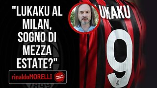 LUKAKU al MILAN? Un sogno di mezza estate. Questione attaccante e non solo (troppi gol subiti)