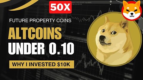 💰 Top 10 Future Property Altcoins Under $0.10! 🚀 Cryptocurrency Bull Run Picks