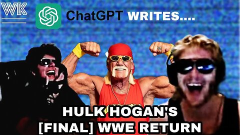CHATGPT WRITES: Hulk Hogan's WWE Return