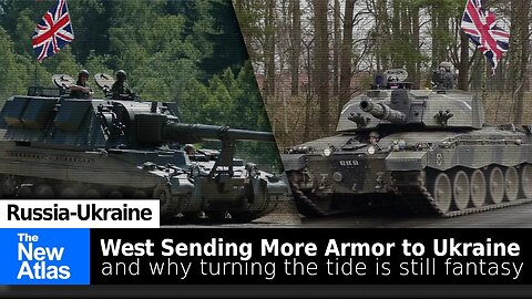 As West Sends More Armor to Ukraine, Why "Turning the Tide" is still Fantasy
