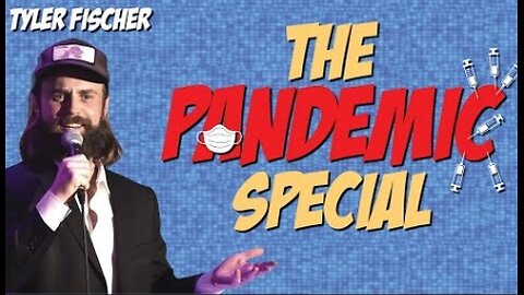 The FULL Pandemic Comedy Special by Tyler Fischer (EXPLICIT Material 2023]