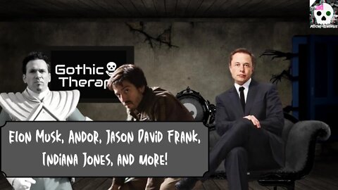 Psycho-Synopsis: Elon Musk, Andor, Jason David Frank, Indiana Jones and More!