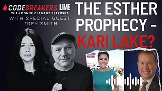 Codebreakers LIVE with TREY SMITHThe Esther Prophecy - Kari Lake?