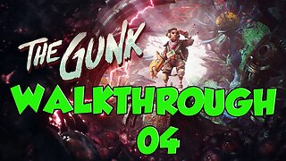 The Gunk Walkthrough Part 4 | The Gunk Game