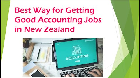 Best Way for Getting Good Accounting Jobs in New Zealand