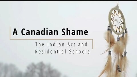 A Canadian Shame - The Indian Act and Residential Schools by Darren Grimes